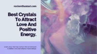 Best Crystals To Make Someone Love You