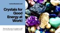 Crystals For Good Energy At Work