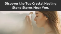 Crystal Healing Stone Stores Near Me