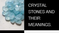 Crystal Stones And Their Meaning