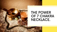 Benefits Of Wearing 7 Chakra Necklace