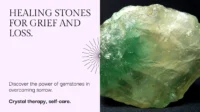 Best Stones For Grief And Loss