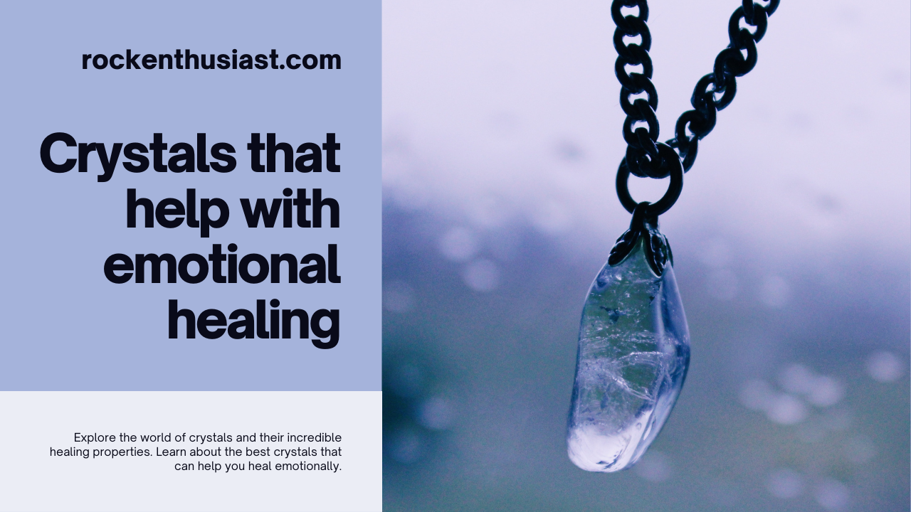 Crystals That Help With Emotional Healing